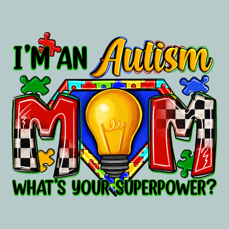 I'm An Autism Mom What's Your Superpower Heavy Core Tee by Zillion Design Studio | Teevron
