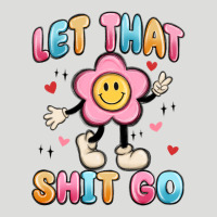 Let That Shit Go Zipper Hoodie | Teevron
