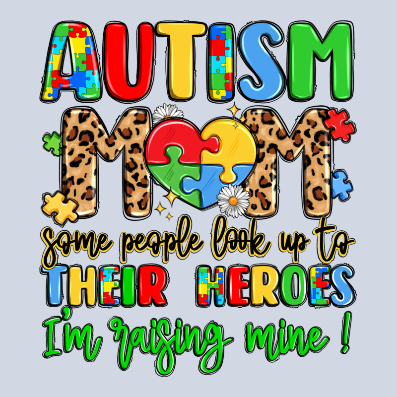Autism Mom Some People Look Up To Their Heroes Premium Sweatshirt by LillyAllenDesigns | Teevron