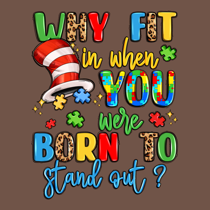 Why Fit In When You Were Born To Stand Out Premium Sweatshirt by LillyAllenDesigns | Teevron