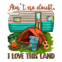 ain t no doubt i love this land | Teevron