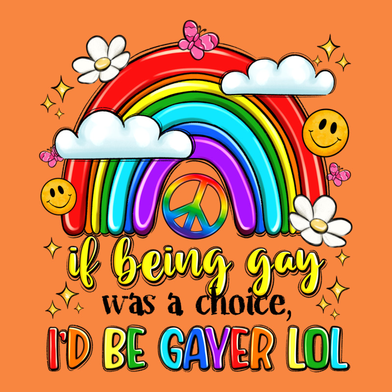 If Being Gay Was A Choice I'd Be Gayer Lol Premium Sweatshirt by LillyAllenDesigns | Teevron