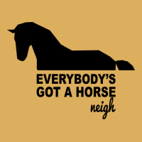 Everybody's Gotta Horse Neigh Premium Hoodie | Teevron
