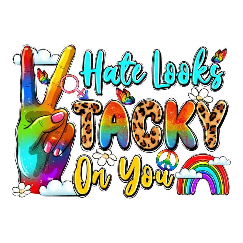 Hate Looks Tacky On You Premium Sweatshirt by LillyAllenDesigns | Teevron