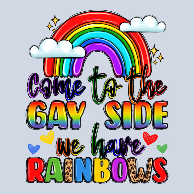 Come To The Gay Side We Have Rainbows Premium Sweatshirt by LillyAllenDesigns | Teevron