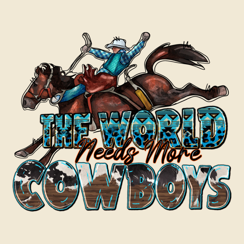 The World Needs More Cowboys Premium Tee by Zillion Design Studio | Teevron