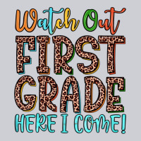 Watch Out First Grade Here I Come! Heavyweight Sweatshirt | Teevron
