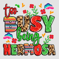 Too Busy Being Hermosa Premium Sweatshirt | Teevron