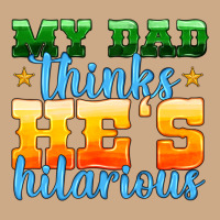 My Dad Thinks He Is Hilarious Vintage Hoodie | Teevron
