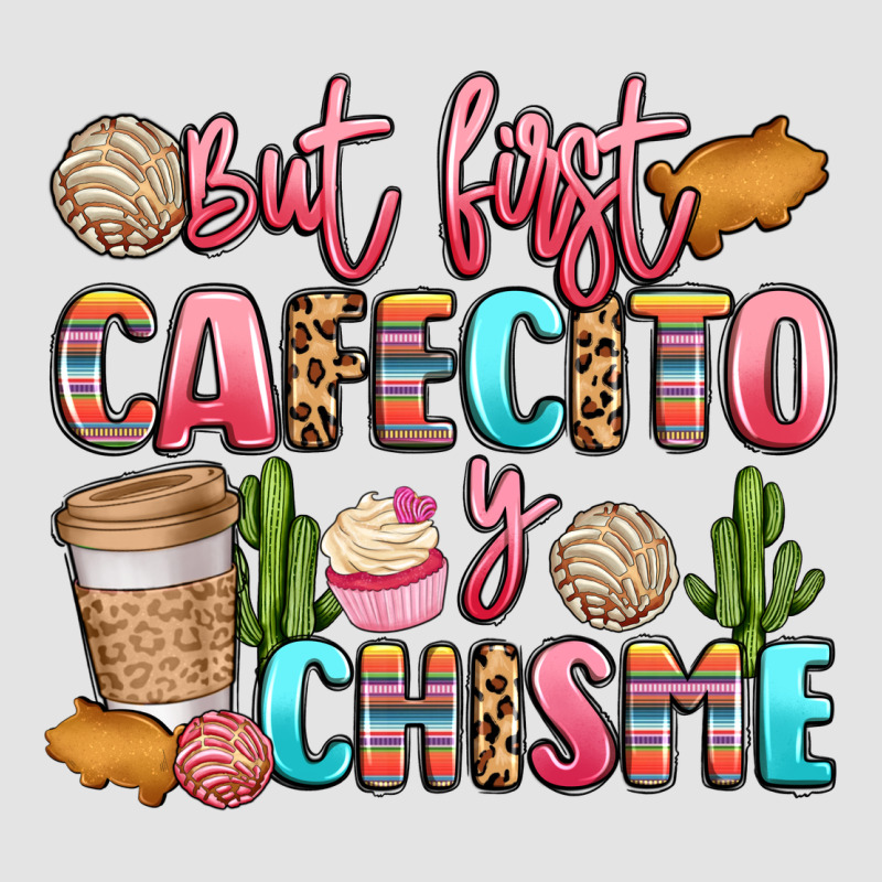 But First Cafecito Y Chisme Premium Sweatshirt by LillyAllenDesigns | Teevron