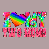 I Love My Two Moms Vintage Hoodie | Teevron