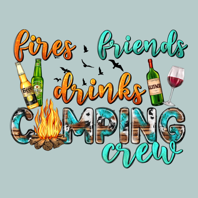 Fires Friends Drinks Camping Crew Heavy Core Tee by texasbilliewilder | Teevron