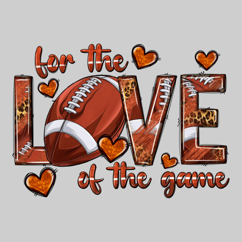 For The Love Of The Game Football Premium Tee by texasbilliewilder | Teevron