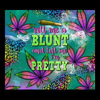 Roll Me A Blunt And Tell Me I'm Pretty Urban Hoodie | Teevron