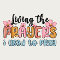 Living The Prayers I Used To Pray Zipper Hoodie | Teevron