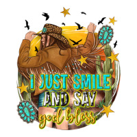 i just smile and say god bless | Teevron
