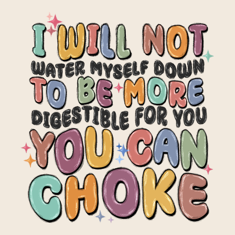 I Will Not Water Myself Down To Be More Digestible Zipper Hoodie by MaliasSmallBusiness | Teevron
