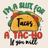I'm A Slut For Tacos A Tac Ho If You Will Zipper Hoodie | Teevron