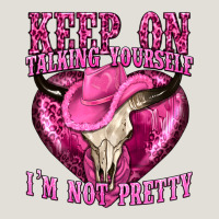 Keep On Talking Yourself Im Not Pretty Western Heavy Core Tee | Teevron