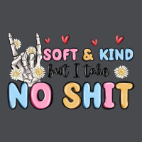 Soft And Kind But I Take No Shit Zipper Hoodie | Teevron