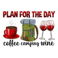 Plan for the day coffee camping wine | Teevron