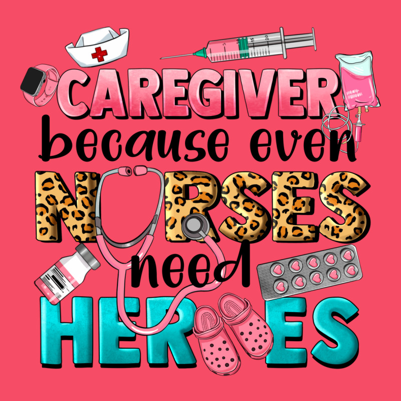 Caregiver Because Nurses Need Heroes Premium Sweatshirt by LillyAllenDesigns | Teevron