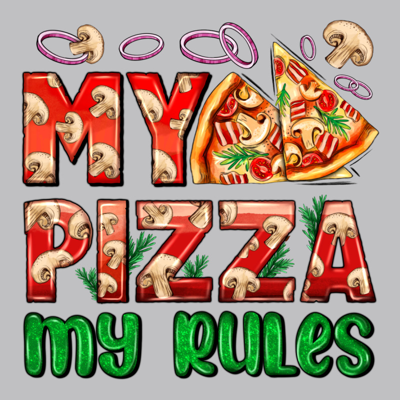 My Pizza  My Rules Classic Tee by AdoDesignShop | Teevron