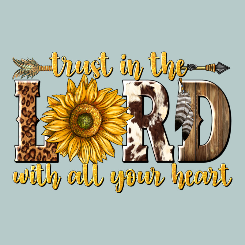 Trust In The Lord With All Your Heart Heavy Core Tee by texasbilliewilder | Teevron