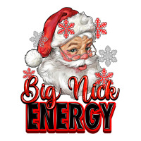 big nick energy santa claus | Teevron