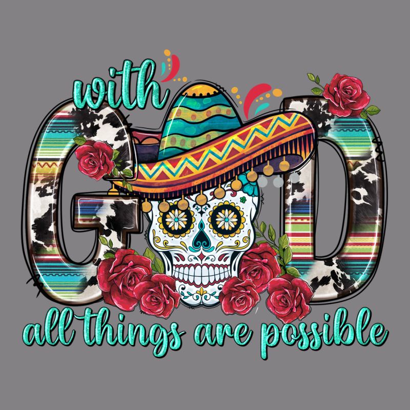 With God All Things Are Possible With Sombrero Sku Heavyweight Hoodie by BundleAndBundleShop | Teevron
