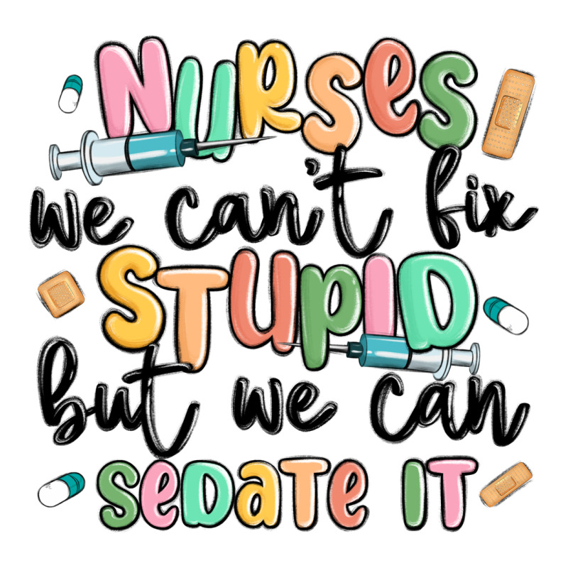 Nurses We Cant Fix Stupid Zipper Hoodie by MaliasSmallBusiness | Teevron