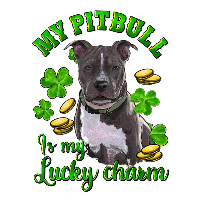 St. Patrick's Day My Pitbull Is My Lucky Charm Premium Tee by RanaPortraitStore | Teevron