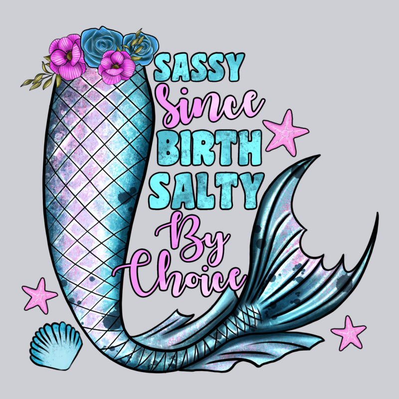 Sassy Since Birth Salty By Choice Classic Tee by JahusDesignShop | Teevron