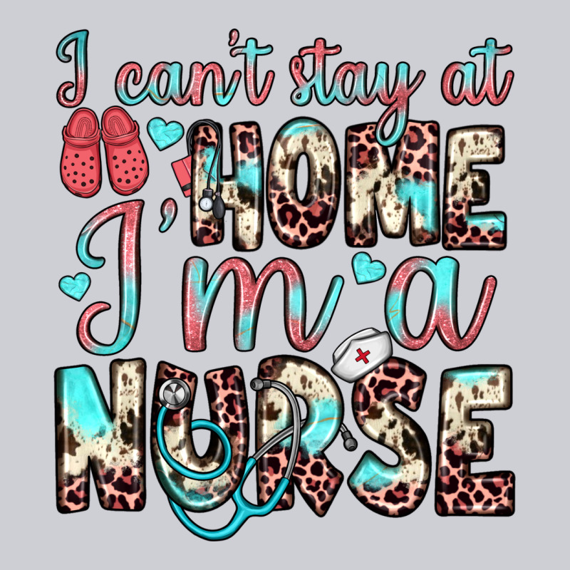 I Can’t Stay At Home I’m A Nurse Heavyweight Sweatshirt by JahusDesignShop | Teevron
