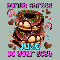 Donut Stress Just Do Your Best Classic Tee | Teevron