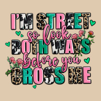 Floral I Am Street So Look Both Ways Before You Cr Heavyweight Sweatshirt | Teevron