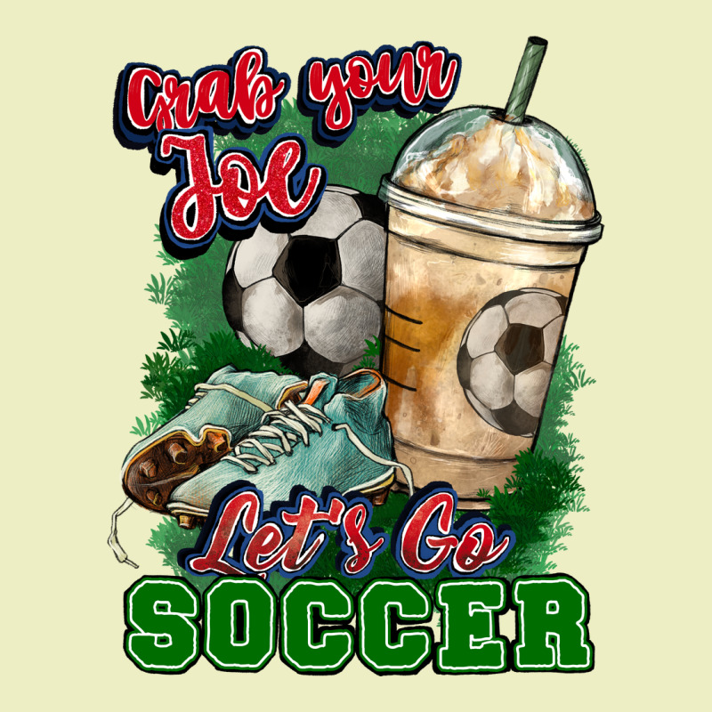 Grab Your Joe Let's Go Soccer Urban Hoodie by HowdyJamesFarm | Teevron