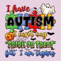 I Have Autism I Can't Say Trick Or Treat Ladies Tee | Teevron