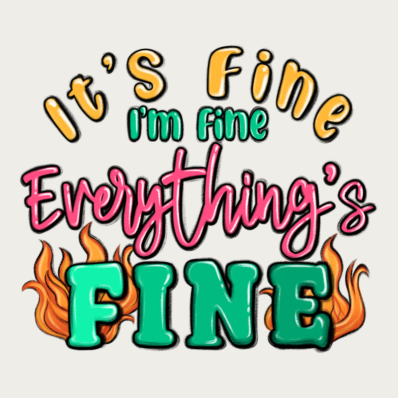 Its Fine Im Dine Everythings Fine Zipper Hoodie by MaliasSmallBusiness | Teevron