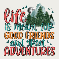 Life Is Meant For Good Friends And Great Adventure Zipper Hoodie | Teevron