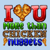 I Love You More Than Chicken Nuggets Classic Tee | Teevron