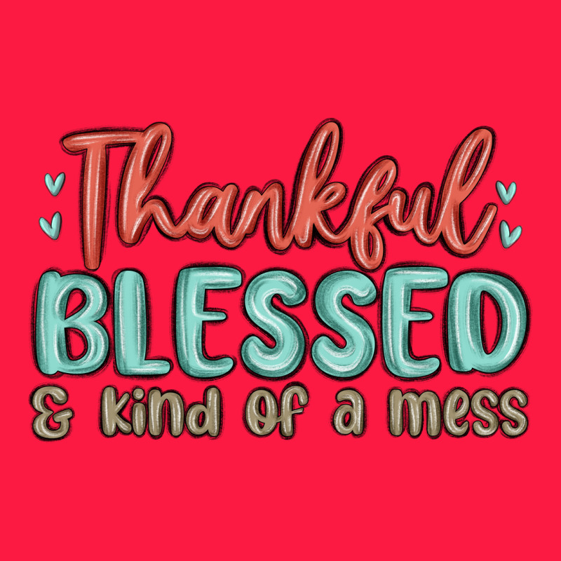 Thankful Blessed And Kind Of A Mess Zipper Hoodie by MaliasSmallBusiness | Teevron