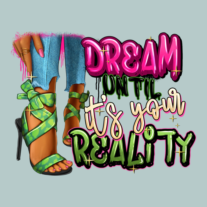 Dream Until It's Your Reality Heels Black Fashion Heavy Core Tee by RanaPortraitStore | Teevron