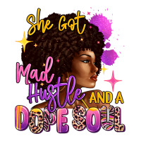 She got mad hustle and a dope soul | Teevron