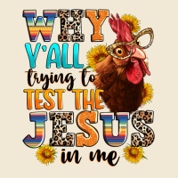 Why Yall Trying To Test The Jesus In Me Premium Tee | Teevron