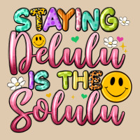 Staying Delulu Is The Solulu Heavyweight Sweatshirt | Teevron