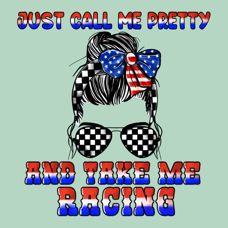Just Call Me Pretty And Take Me Racing Classic Tee by JahusDesignShop | Teevron