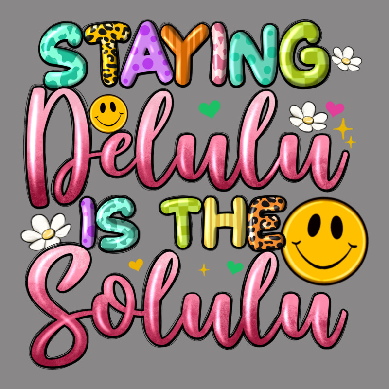 Staying Delulu Is The Solulu Vintage Tee by Artiststas | Teevron