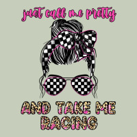 Just Call Me Pretty And Take Me Racing Classic Tee | Teevron