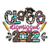 class dismissed 2022 | Teevron